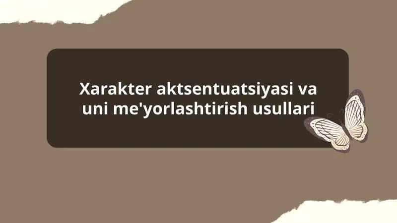 Xarakter aktsentuatsiyasi va uni me'yorlashtirish usullari 1