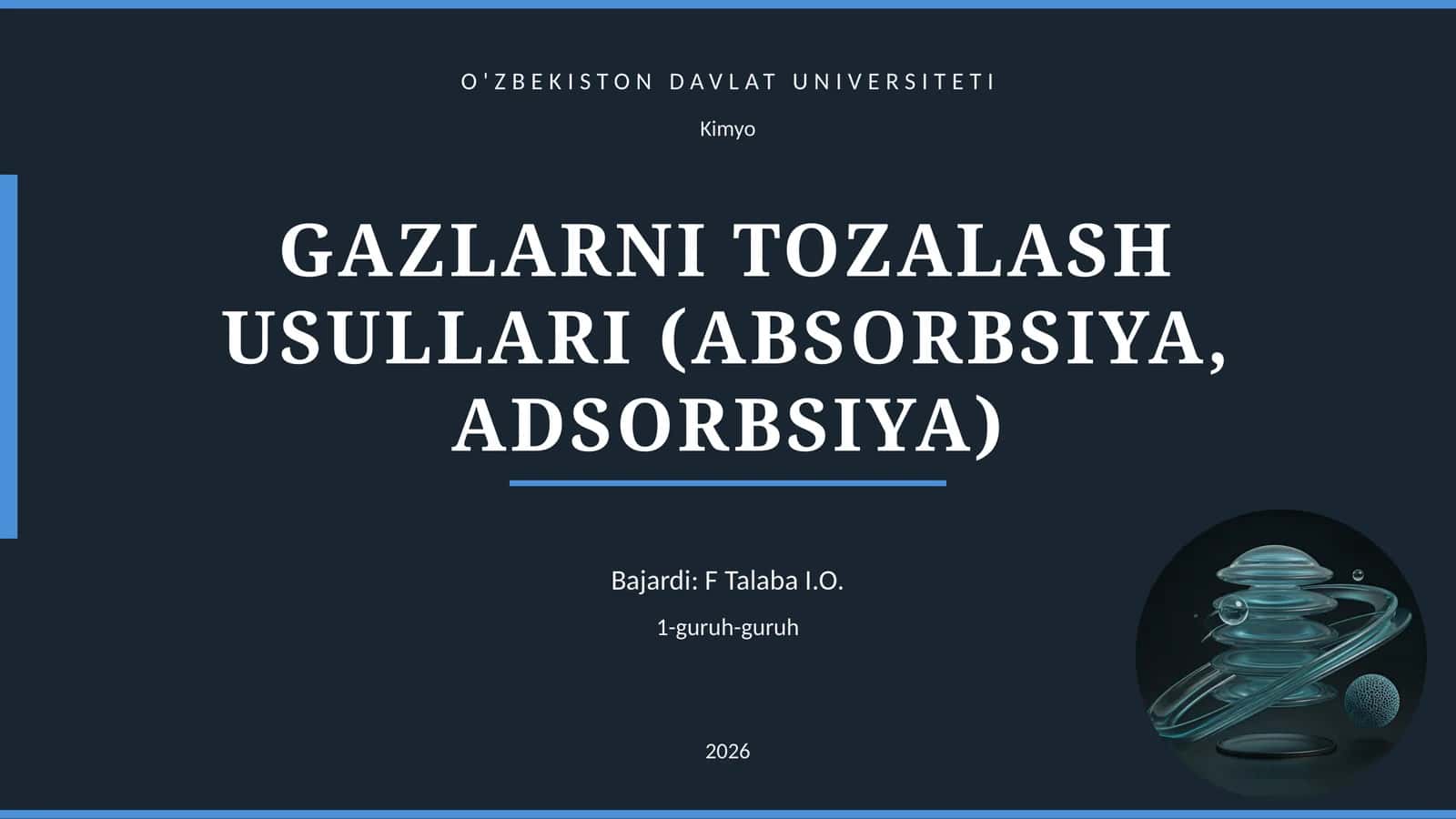 GAZLARNI TOZALASH USULLARI (ABSORBSIYA, ADSORBSIYA) 1
