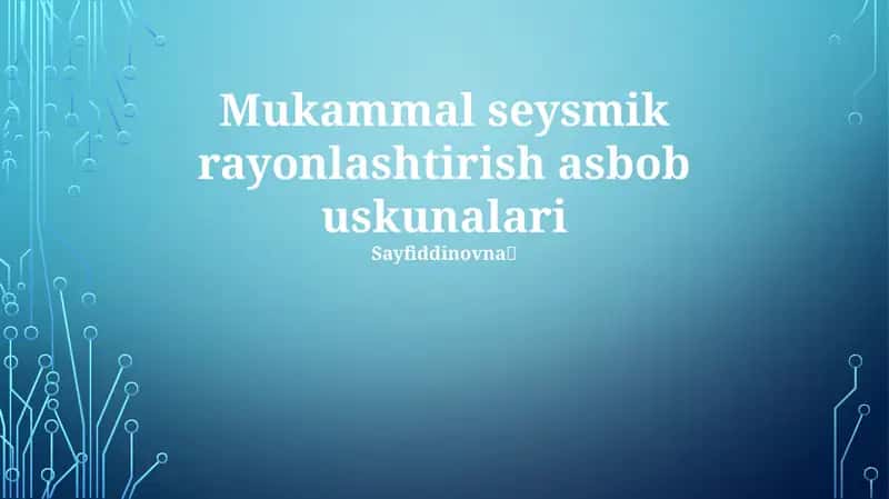 Mukammal seysmik rayonlashtirish asbob uskunalari 1