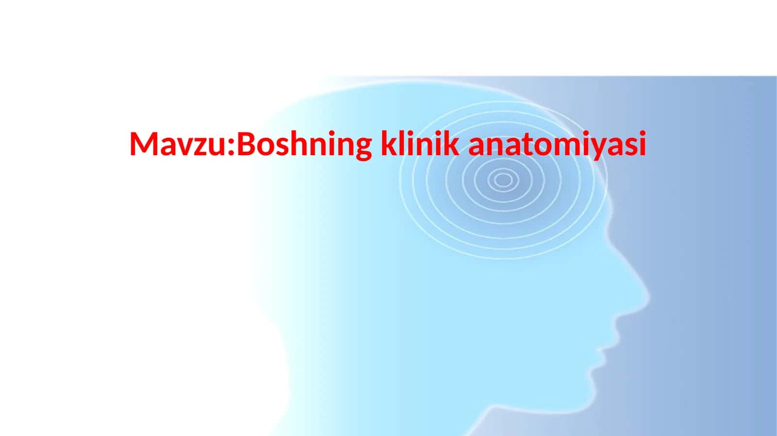 Boshning klinik anatomiyasi 1