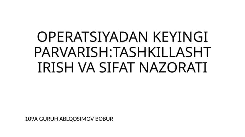 Operatsiyadan keyingi parvarish:Tashkillashtirish va sifat nazorati 1
