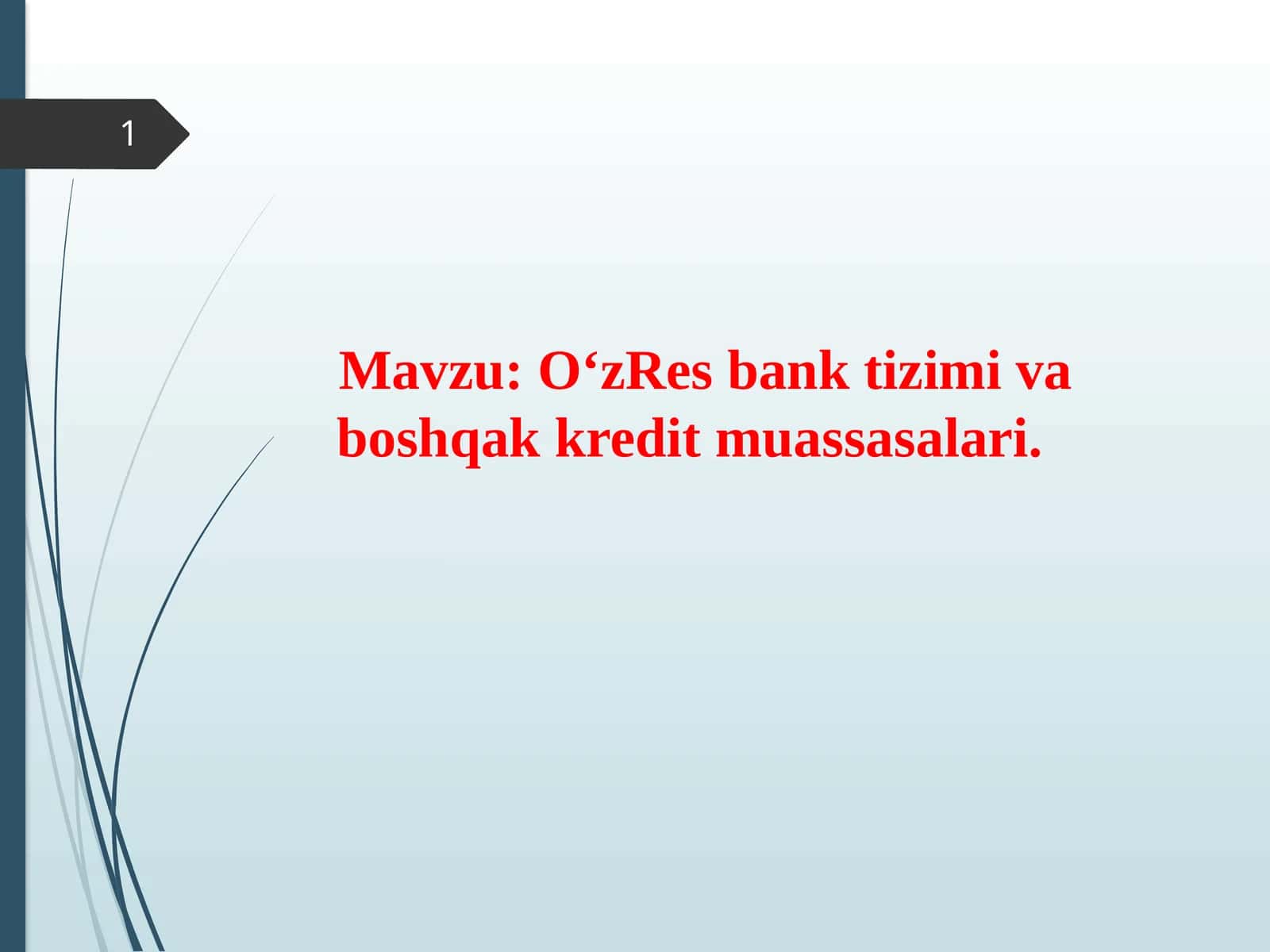 O‘zResbank tizimi va boshqak kredit muassasalari 1