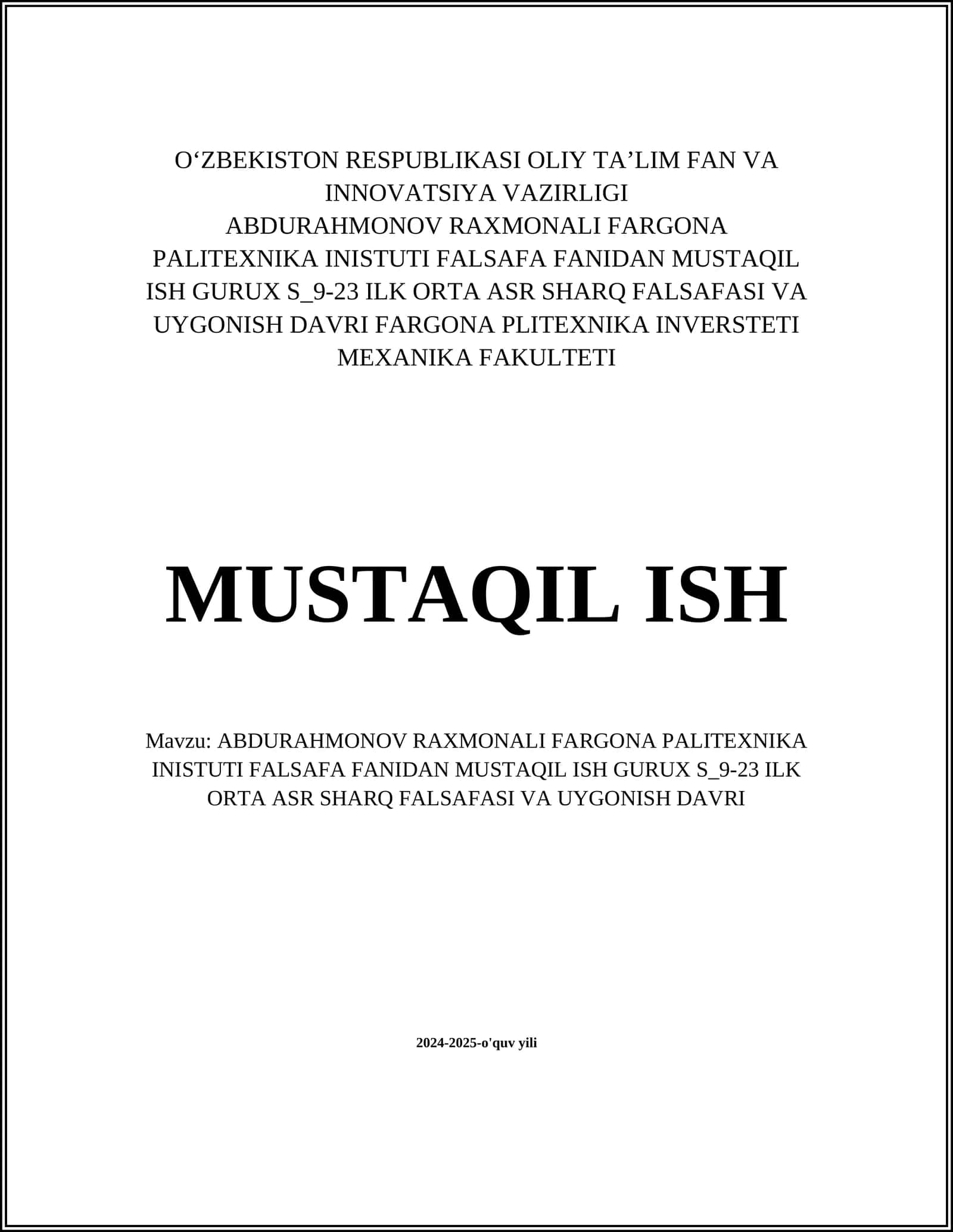 ABDURAHMONOV RAXMONALI FARGONA PALITEXNIKA INISTUTI FALSAFA FANIDAN MUSTAQIL ISH GURUX S_9-23 ILK ORTA ASR SHARQ FALSAFASI VA UYGONISH DAVRI 1