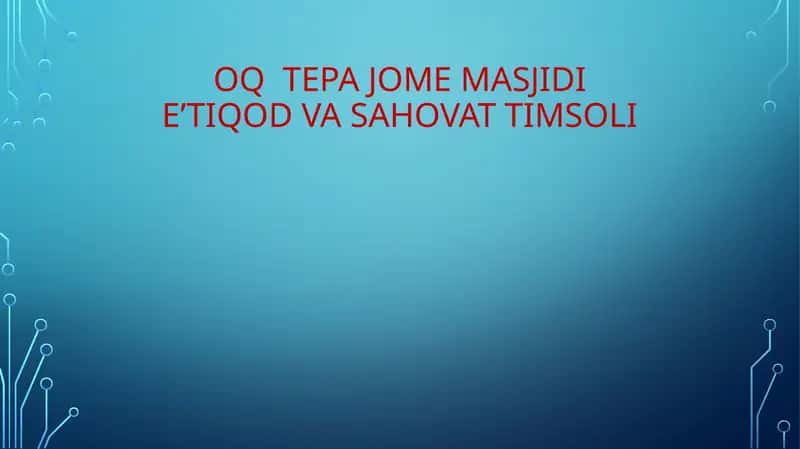 Oq tepa jome masjidi e’tiqod va sahovat timsoli 1