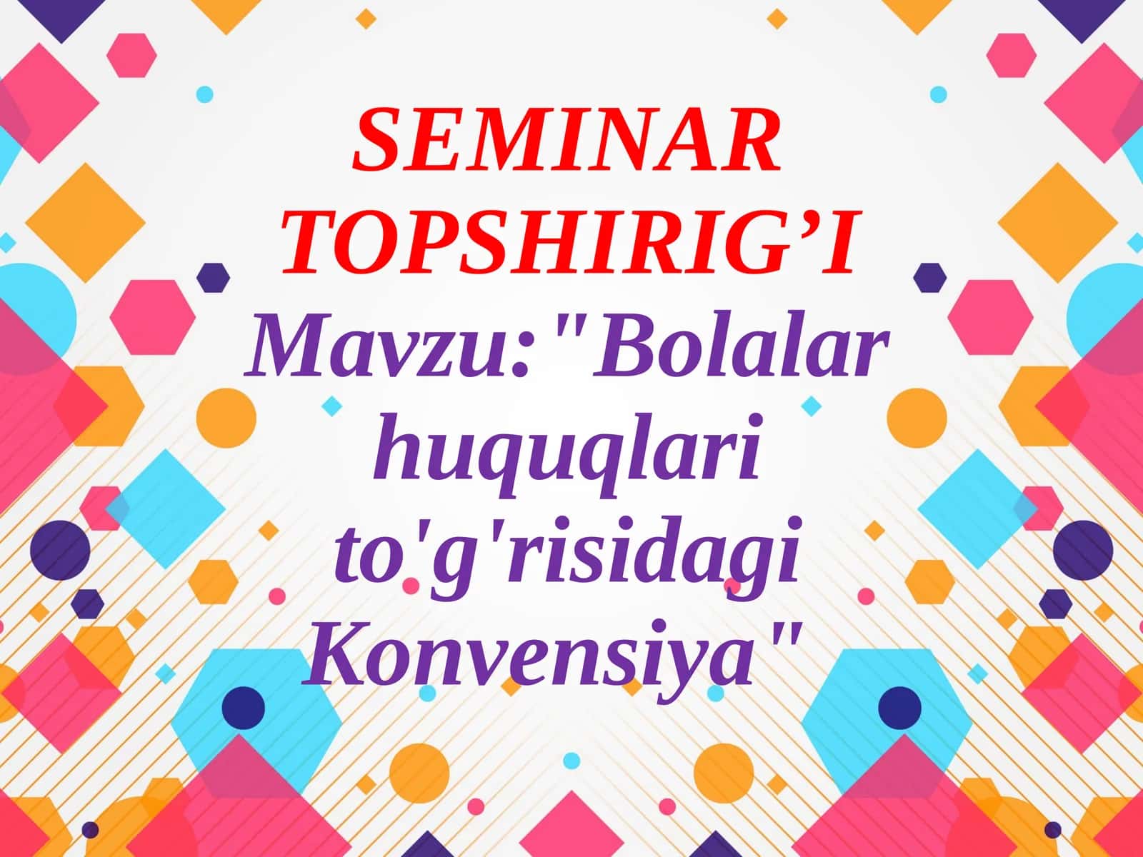 "Bolalar huquqlar to'g'risidagi Konvensiya" 1