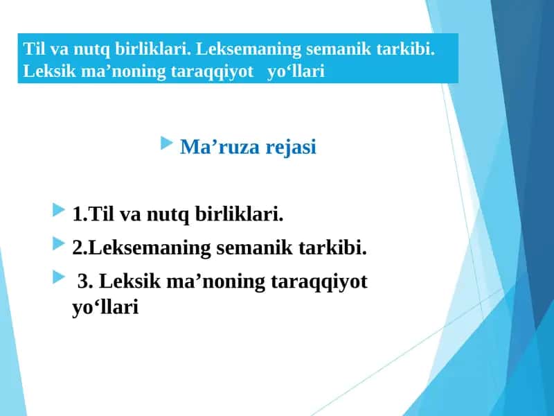 Til va nutq birliklari. Lеksеmаning sеmаnik tаrkibi. Lеksik mа’nоning tаrаqqiyot   yo‘llаri 1