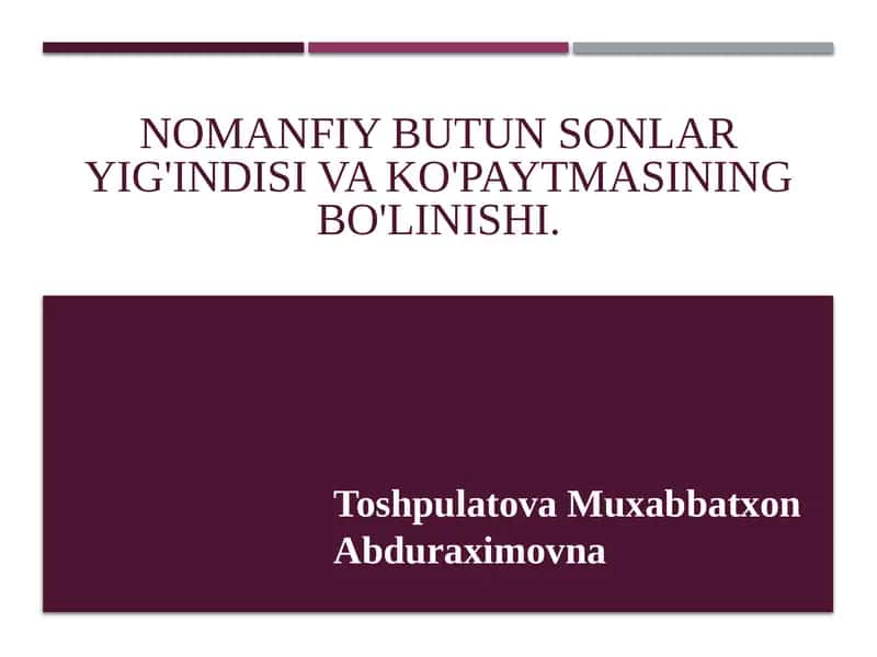 Nomanfiy butun sonlari ig'indisi va ko'paytmasi ning bo'linishi 1