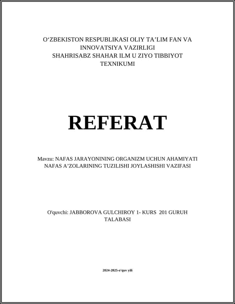 REFERAT Mavzu: NAFAS JARAYONINING ORGANIZM UCHUN AHAMIYATI NAFAS AʼZOLARINING TUZILISHI JOYLASHISHI VAZIFASI 1