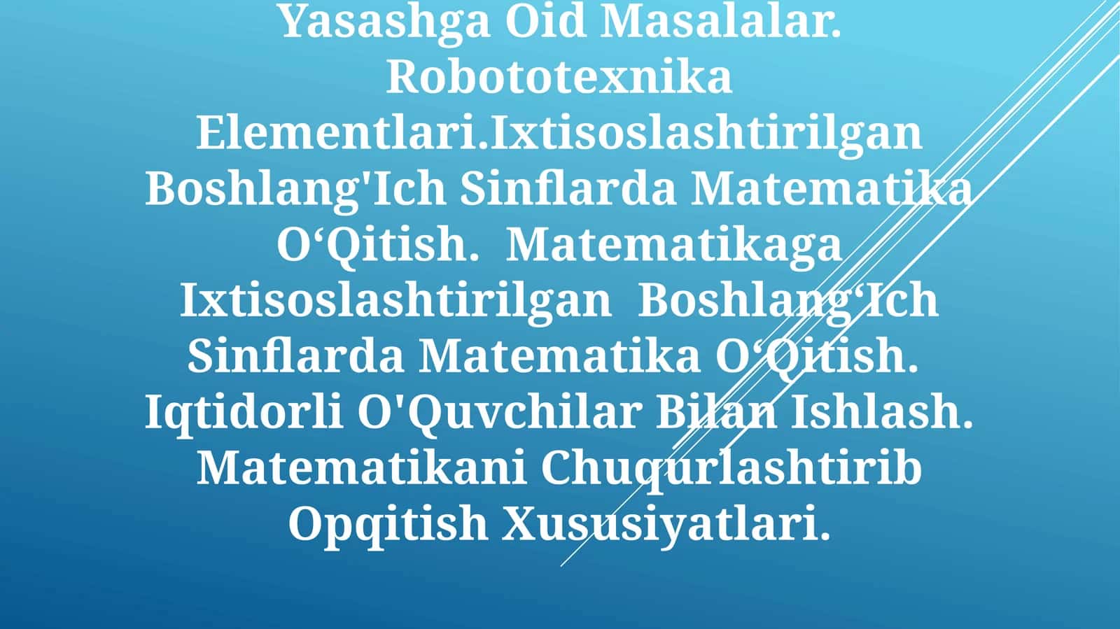Matematikaga Ixtisoslashtirilgan Boshlang‘Ich Sinflarda Matematika O‘Qitish 1
