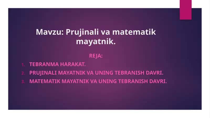 Prujinali va matematik mayatnik 1