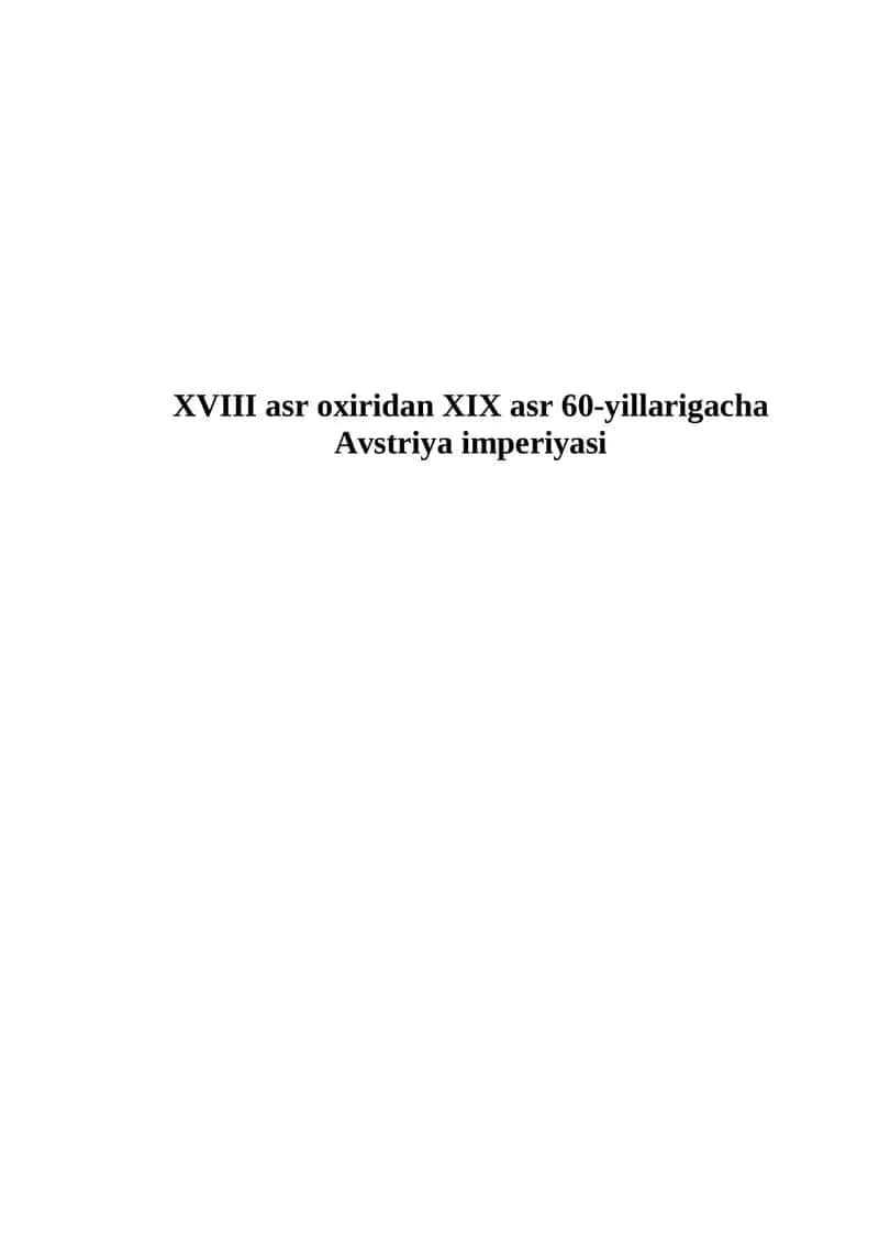 XVIII asr oxiridan XIX asr 60-yillarigacha Avstriya imperiyasi 1