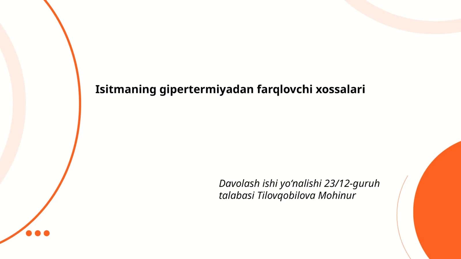 Isitmaning gipertermiyadan farqlovchi xossalari 1