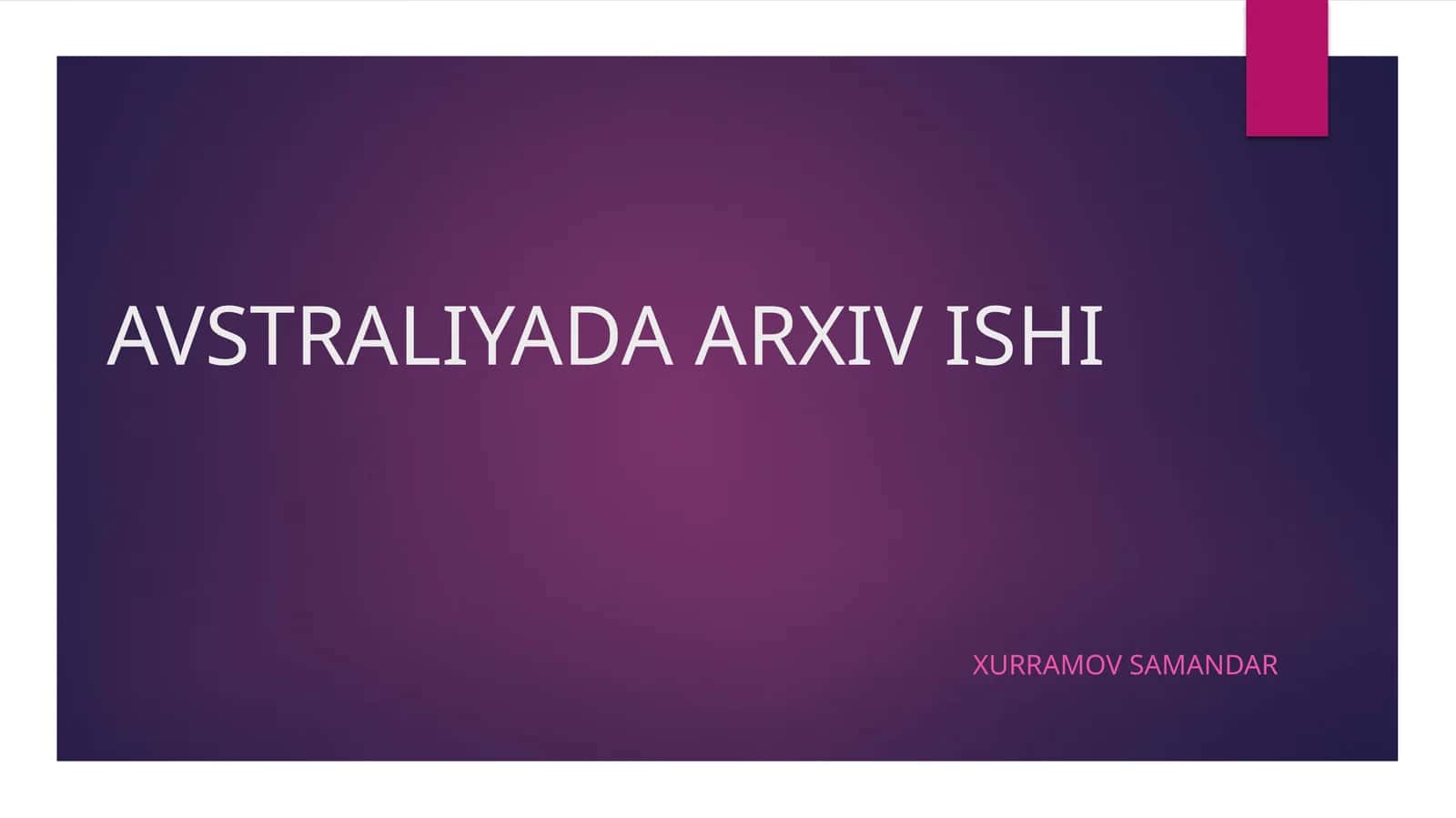 AVSTRALIYADA ARXIV ISHI 1
