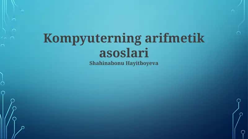 Kompyuterning arifmetik asoslari 1