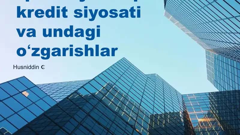 Pul kredit siyosati va undagi oʻzgarishlar 1