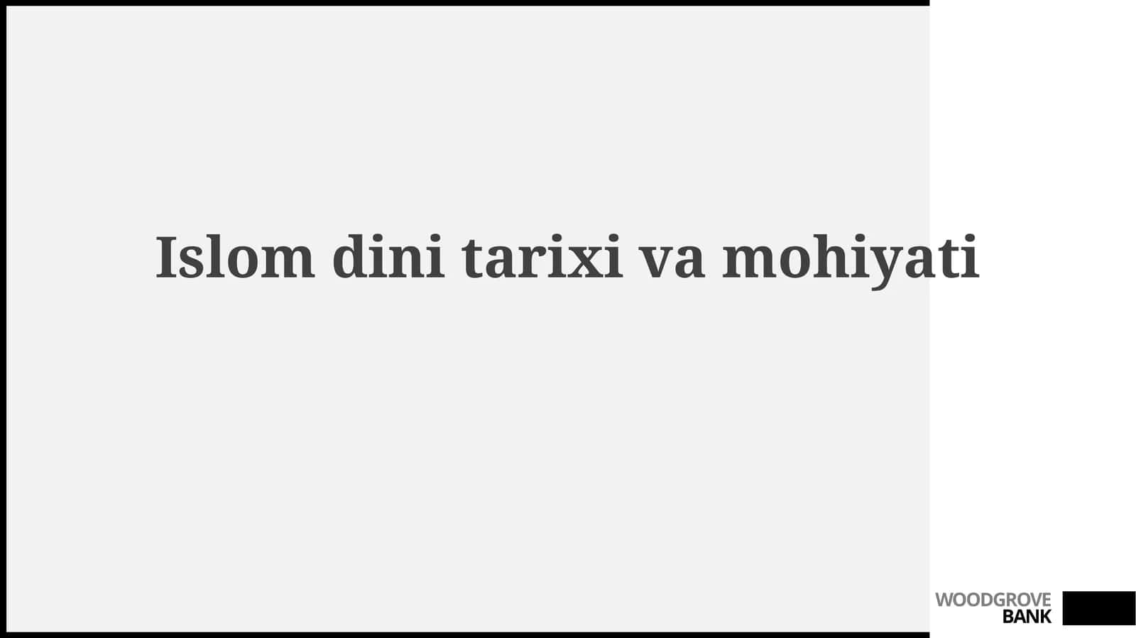 Islomdini tarixi va mohiyati 1