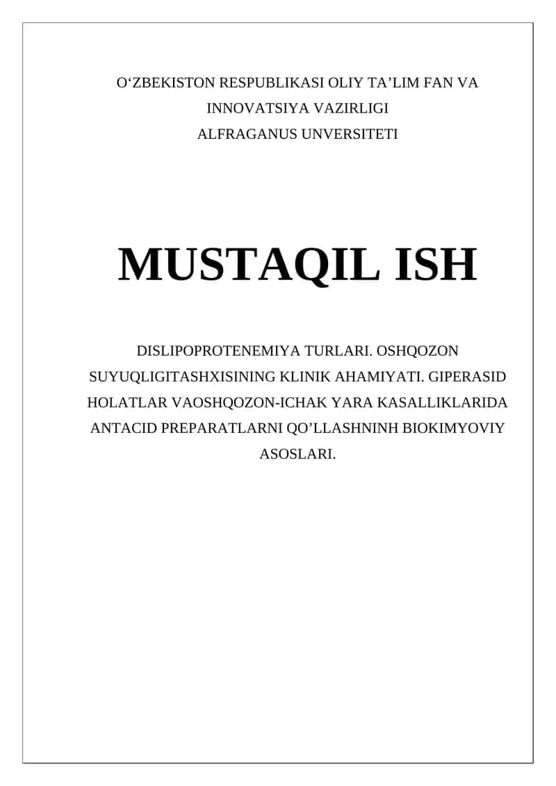 DISLIPOPROTENEMIYA TURLARI. OSHQOZON SUYUQLIGITASHXISINING KLINIK AHAMIYATI. GIPERASID HOLATLAR VAOSHQOZON-ICHAK YARA KASALLIKLARIDA ANTACID PREPARATLARNI QO’LLASHNINH BIOKIMYOVIY ASOSLARI 1