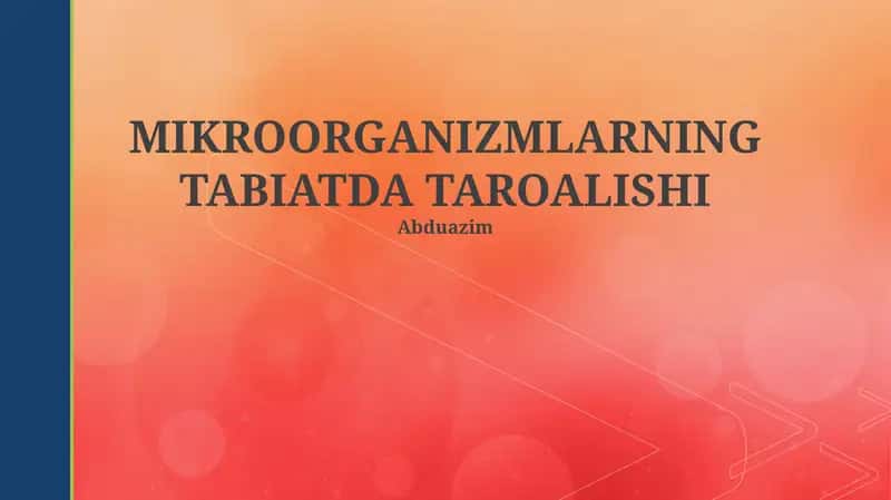 MIKROORGANIZMLARNING TABIATDA TAROALISHI 1