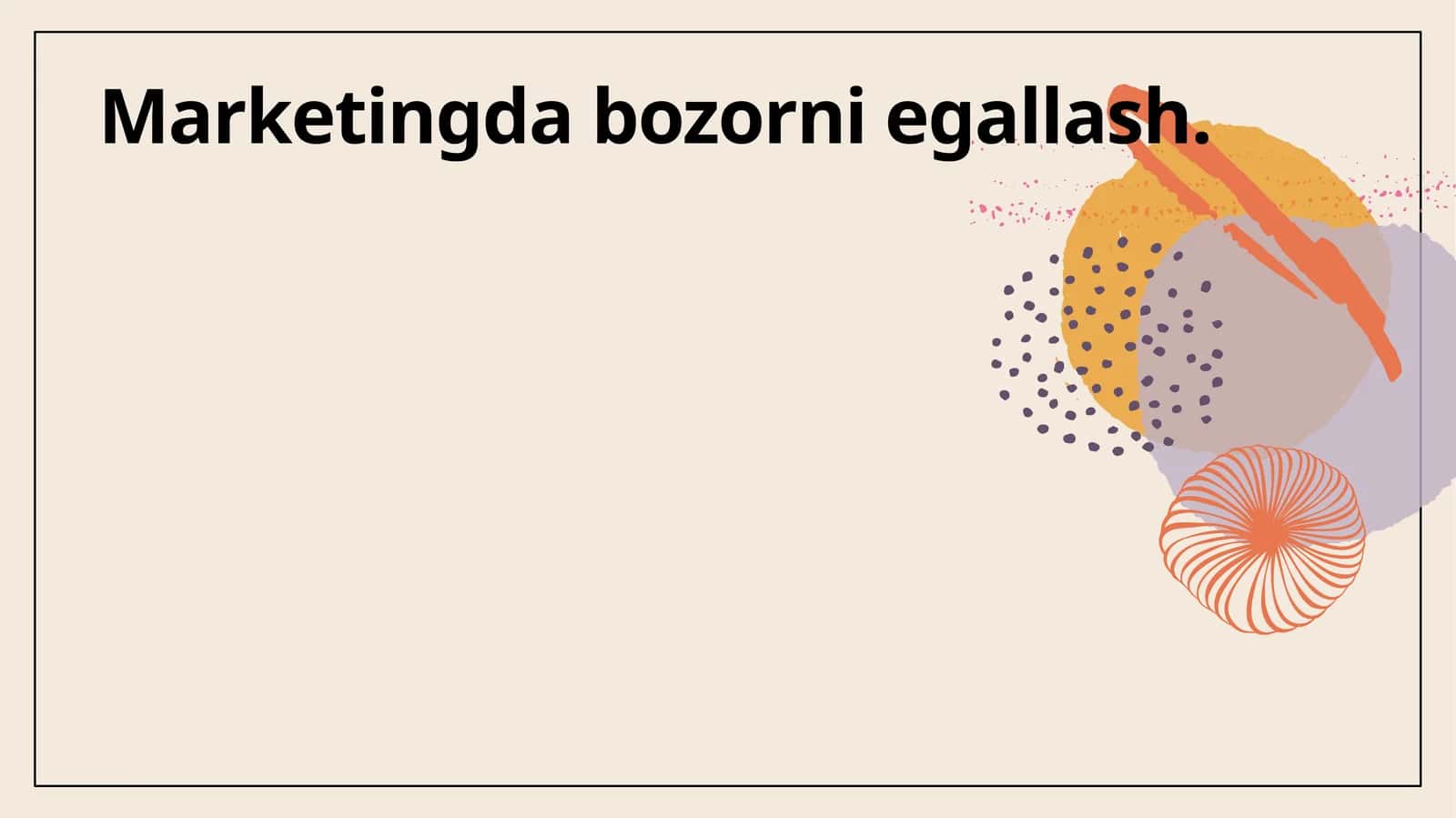 Marketingda Bozorni Egallash: Asosiy Tushunchalar 1
