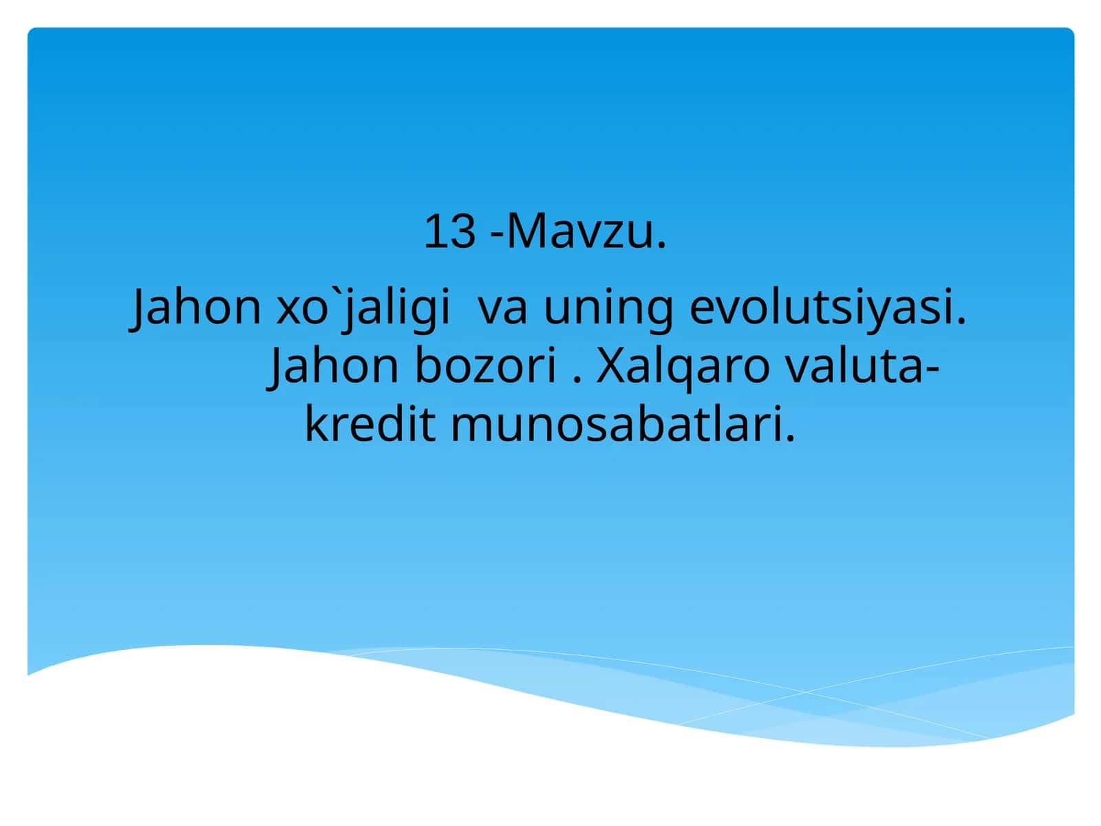 Jahon xo`jaligi va uning evolutsiyasi 1