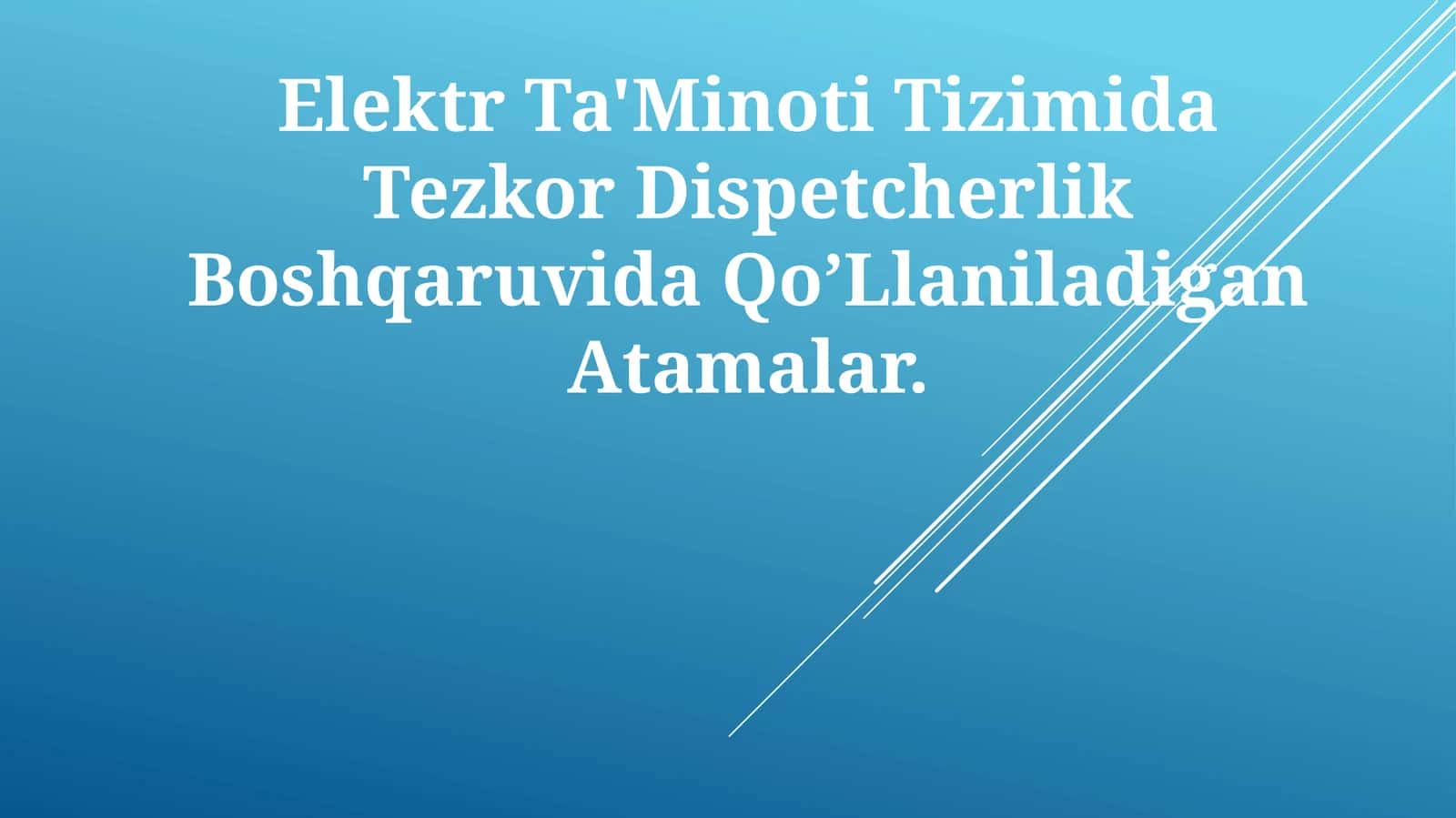 Tezkor Dispetcherlik Boshqaruvida Qo’LlaniladiganAtamalar 1