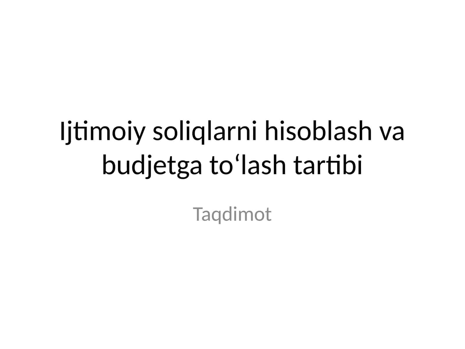Ijtimoiy soliqlarni hisoblash va budjetga to'lash tartibi 1