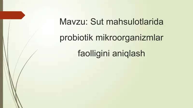 Sut mahsulotlarida probiotik mikroorganizmlar faolligini aniqlash 1
