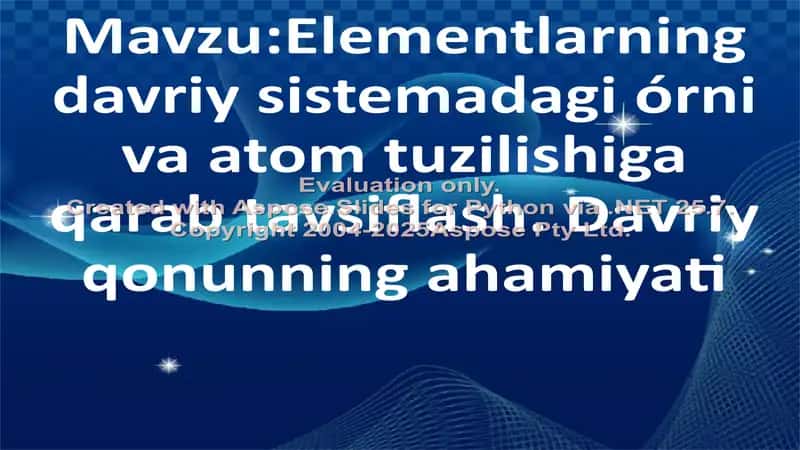 Elementlarning davriy sistemadagi órni va atom tuzilishiga qarab tavsiflash 1