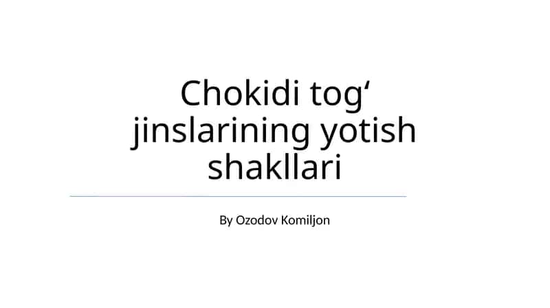 Chokidi togʻ jinslarining yotish shakllari 1