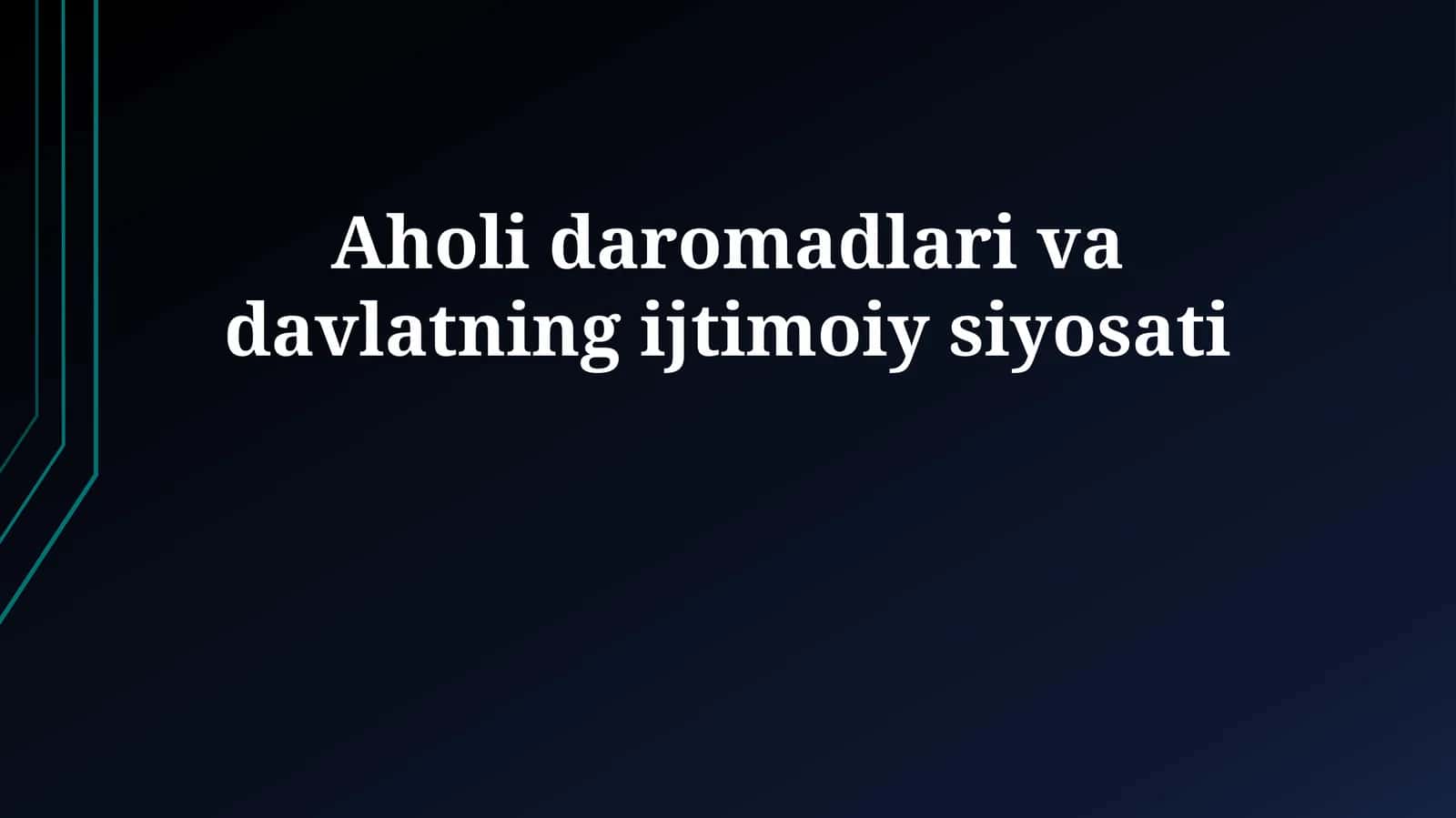Aholi daromadlari va davlatning ijtimoiy siyosati 1