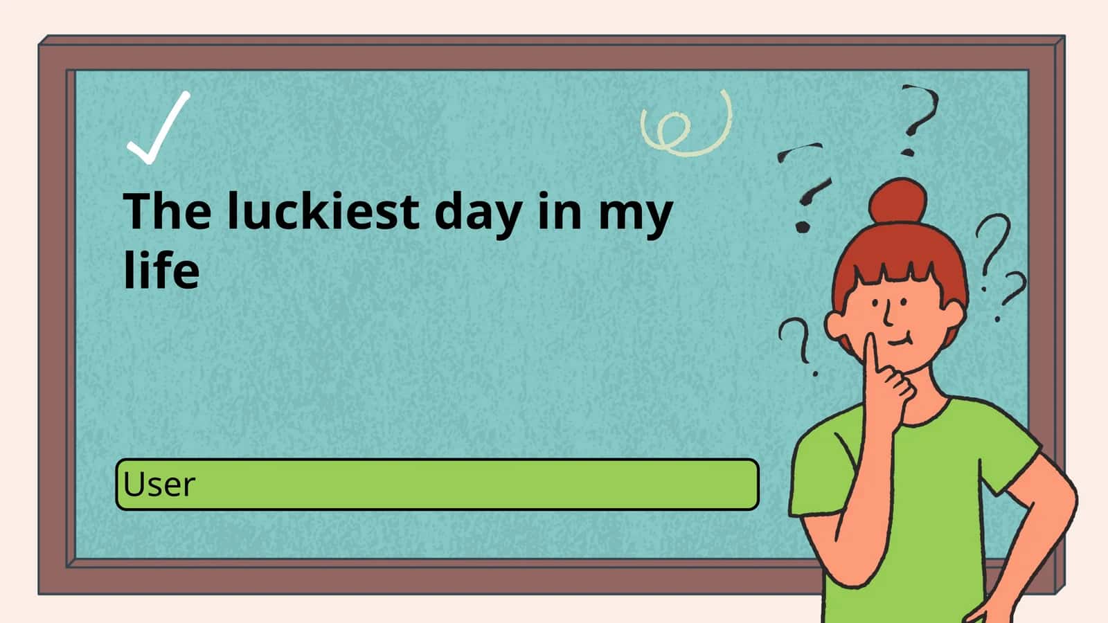 The luckiest day in my life 1
