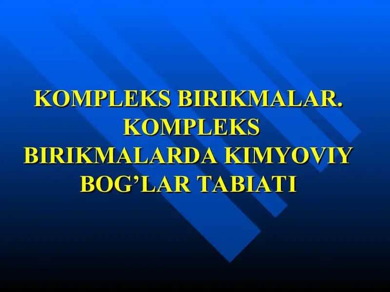 Kompleks birikmalarda kimyoviy bog'lar tabiati 1