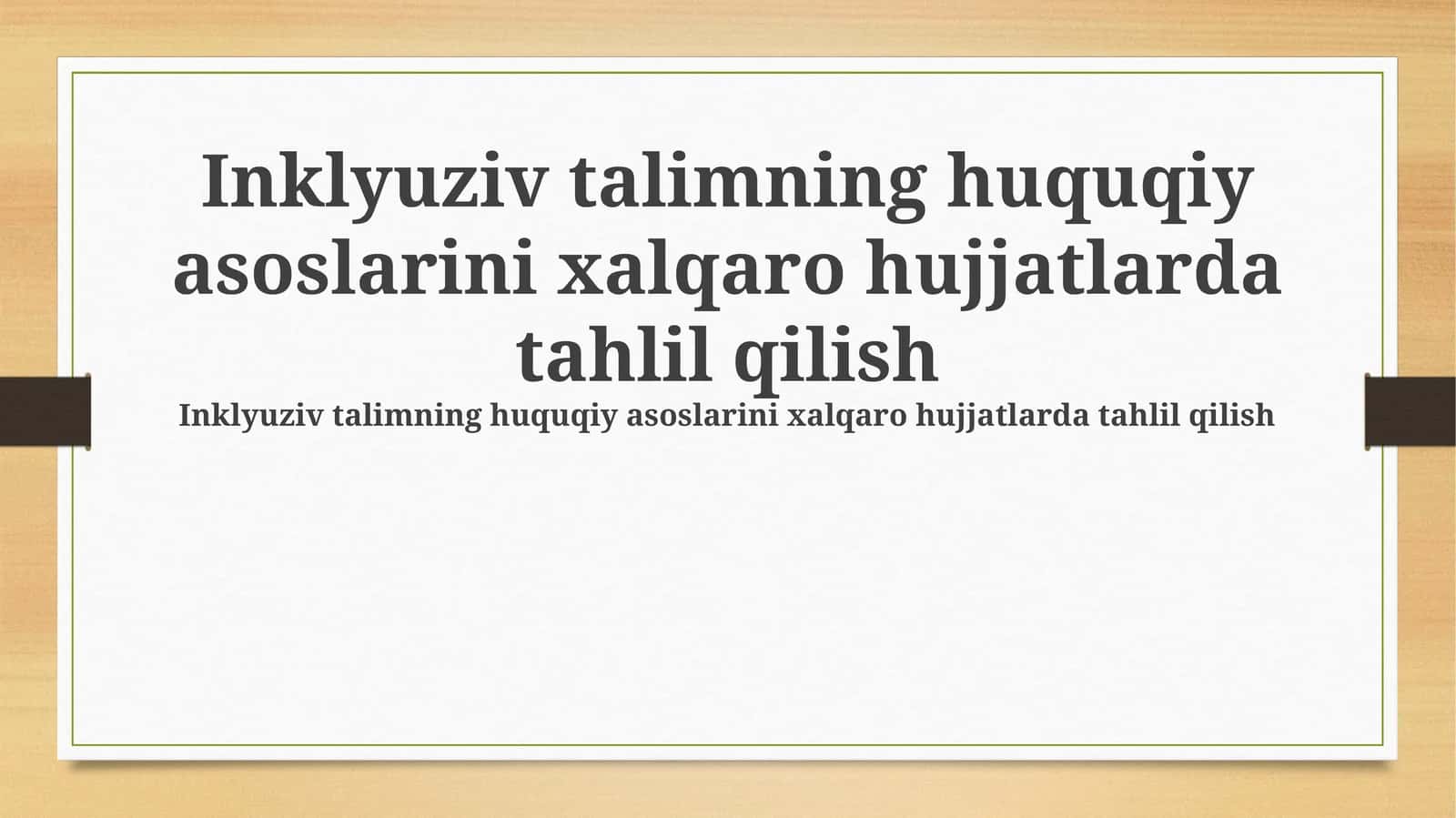 Xalqaro hujjatlarda inklyuziv taʼlimning huquqiy asoslari: Tarix va tamoyillar 1