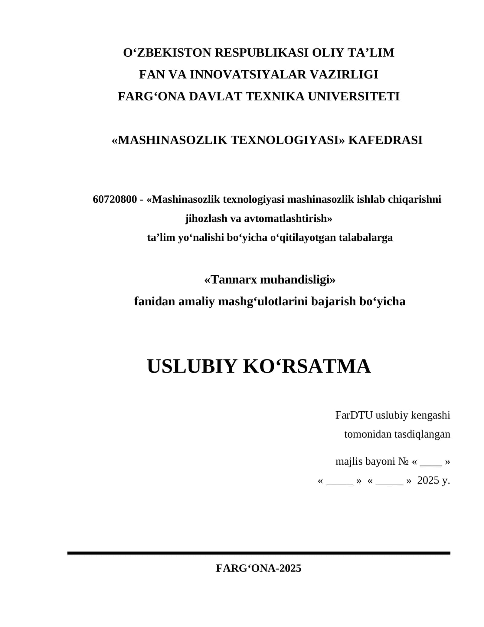Uslubiy ko‘rsatma 60720800 - «Mashinasozlik texnologiyasi mashinasozlik ishlab chiqarishni jihozlash va avtomatlashtirish» ta’lim yo‘nalishi bo‘yicha talabalarga 1