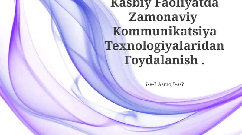 Kasbiy Faoliyatda Zamonaviy Kommunikatsiya Texnologiyalaridan Foydalanish 1