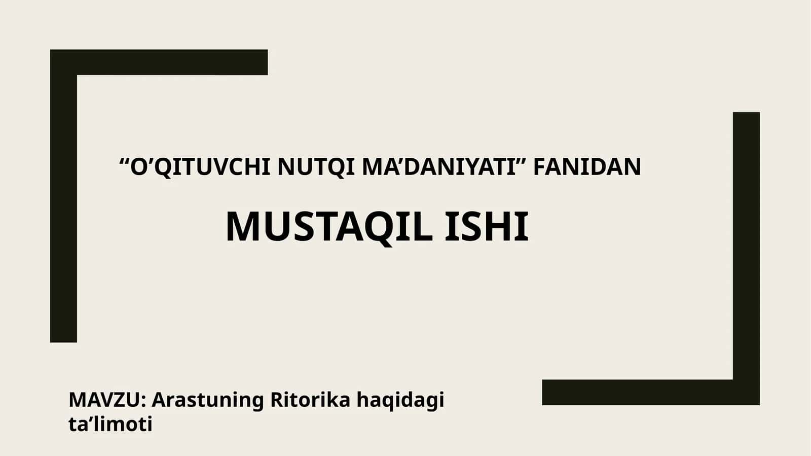 O’QITUVCHI NUTQI MA’DANIYATI FANIDAN MUSTAQIL ISHI 1