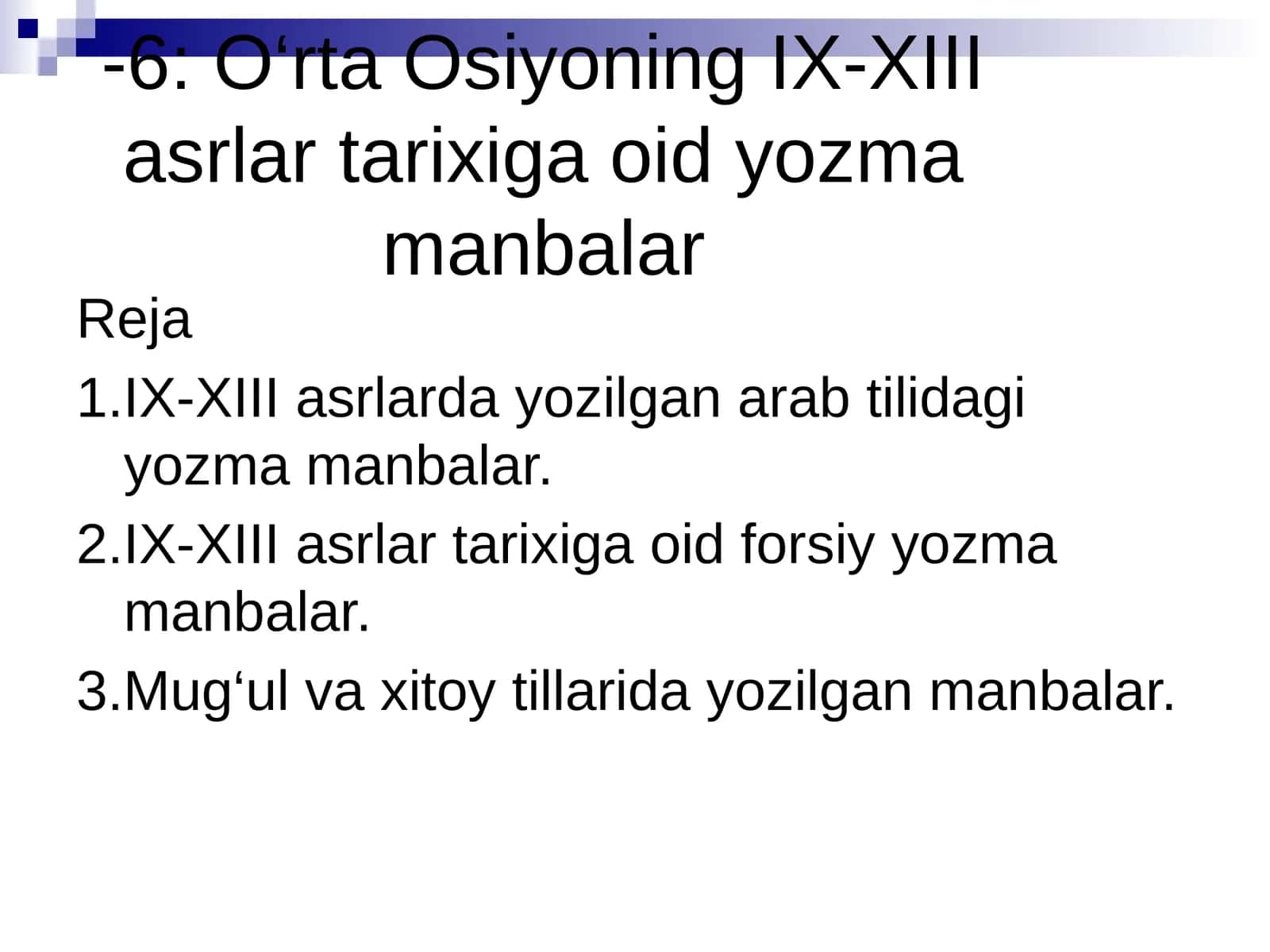 O‘rta Osiyoning IX-XIII asrlar tarixiga oid yozma manbalar 1
