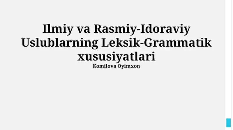 Ilmiy va Rasmiy-Idoraviy Uslublarning Leksik-Grammatik xususiyatlari 1