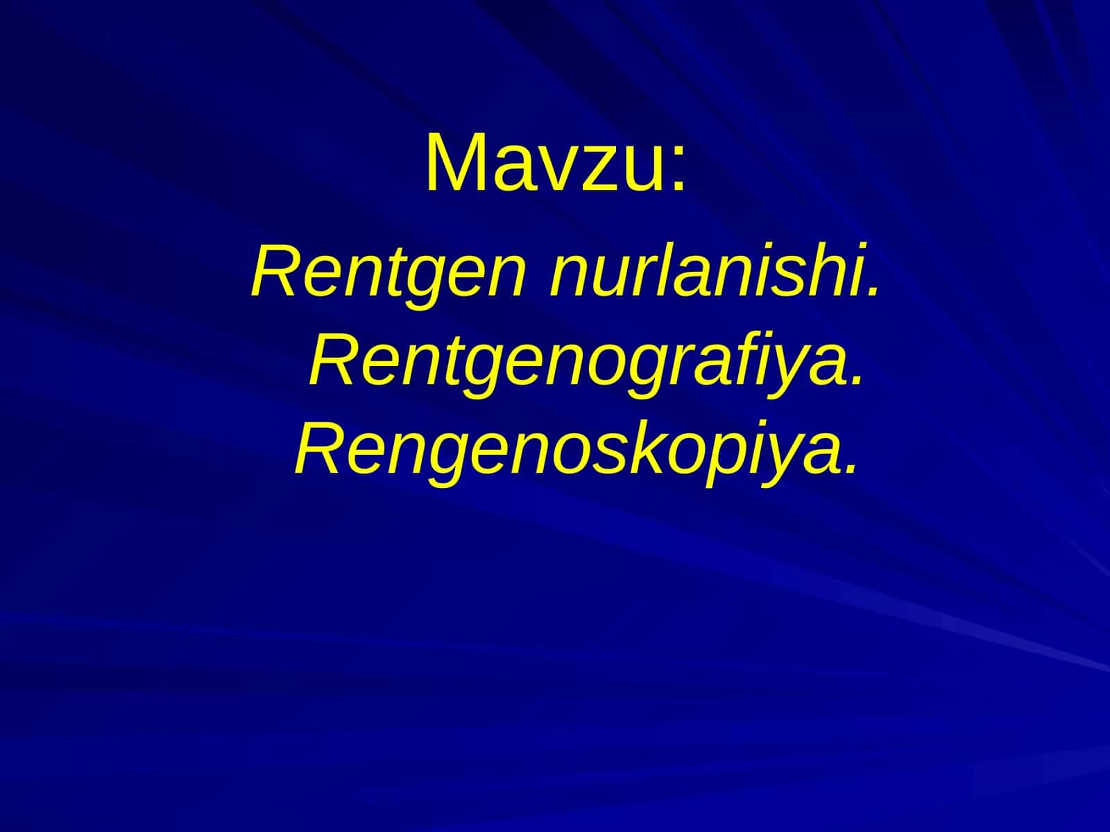 Rentgen nurlanishi. Rentgenografiya. Rengenoskopiya 1