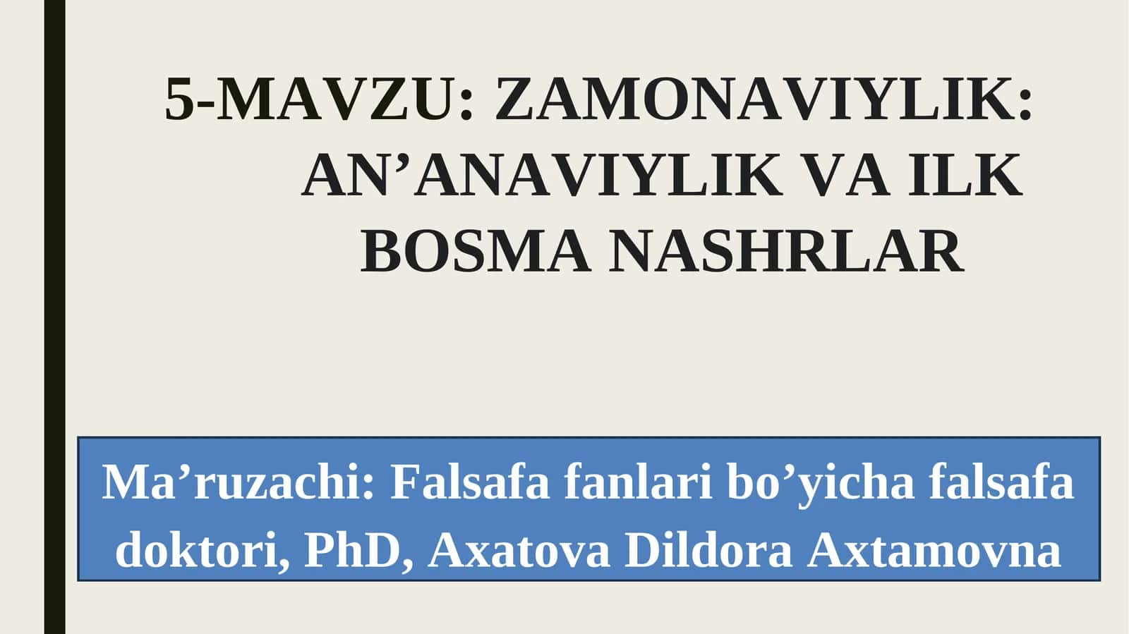 ZAMONAVIYLIK: AN’ANAVIYLIK VA ILK BOSMA NASHRLAR 1