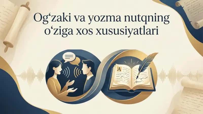 Oʻgʻzaki va yozma nutqning oʻziga xos xususiyatlari 1