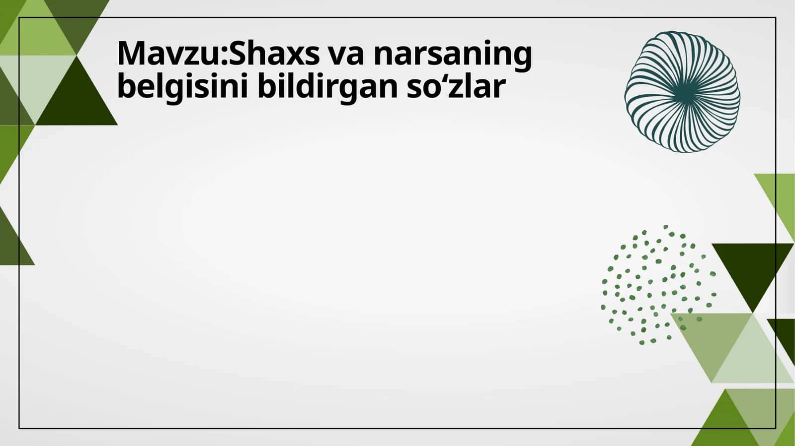 Shaxs va narsaning belgisini bildirgan soʻzlar 1