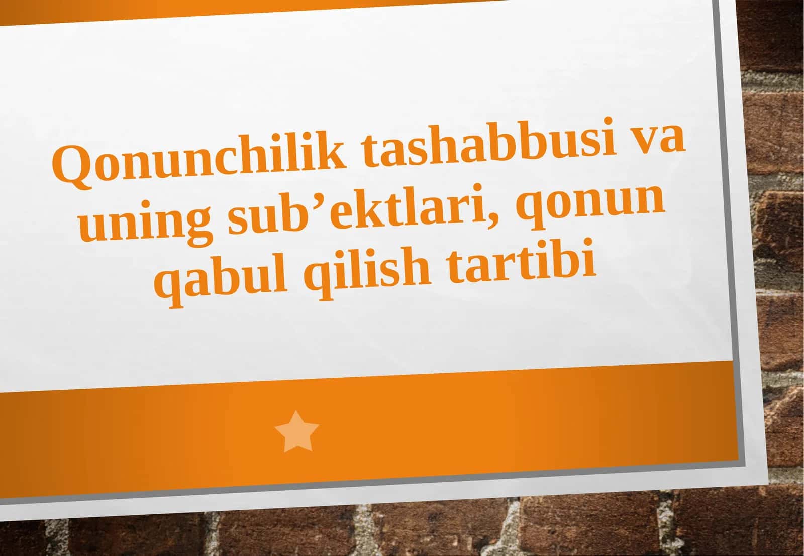 Qonunchiliktashabbusi va uning sub’ektlari, qonun qabul qilish tartibi 1
