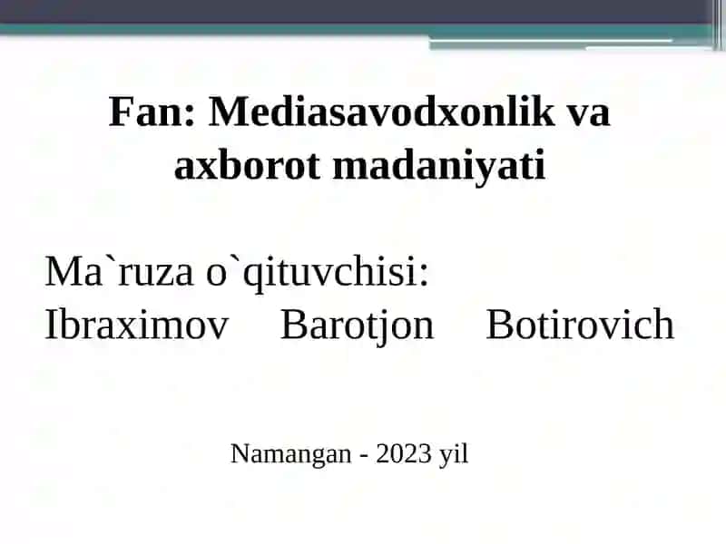 Меdiа sаvоdхоnlik vа ахbоrоt mаdаniyаti