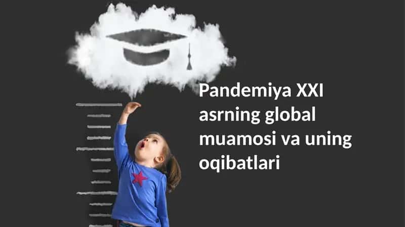 Pandemiya XXI asrning global muamosi va uning oqibatlari 1