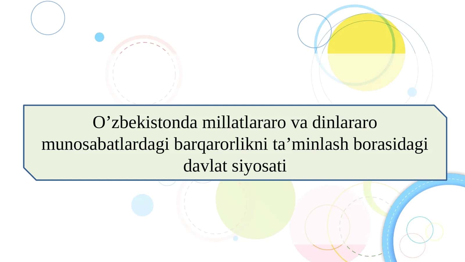 O’zbekistonda millatlararo va dinlararo munosabatlardagi barqarorlikni ta’minlash borasidagi davlat siyosati 1
