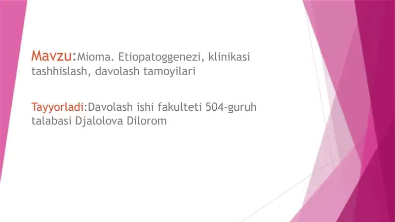 Mioma: etiopatoggenezi, klinikasi, tashhislash, davolash tamoyillari 1