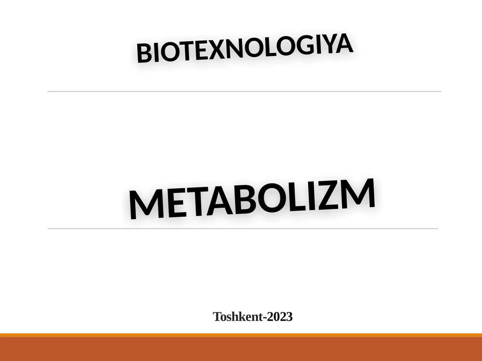 BIOTEXNOLOGIYA METABOLIZM 1