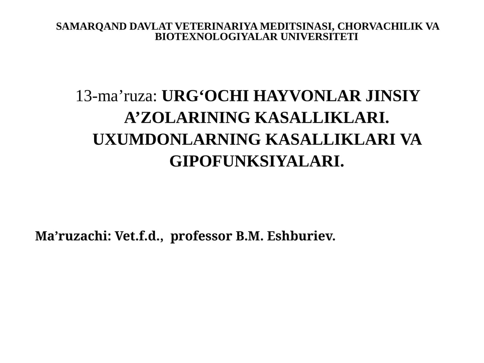 URG‘OCHI HAYVONLAR JINSIY A’ZOLARINING KASALLIKLARI.UXUMDONLARNING KASALLIKLARI VA GIPOFUNKSIYALARI 1