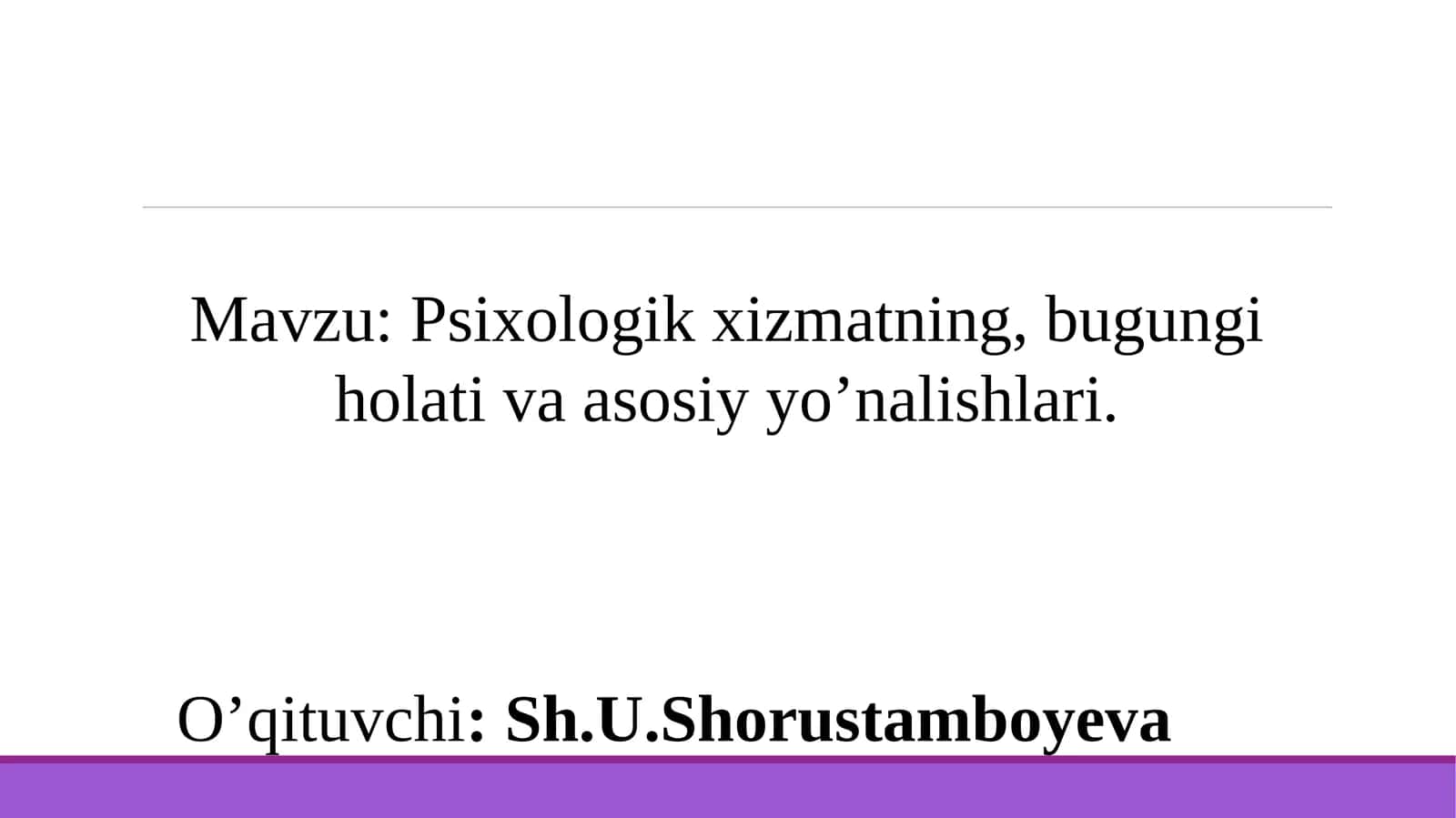 Psixologik xizmatning bugungi holati va asosiy yo'nalishlari 1